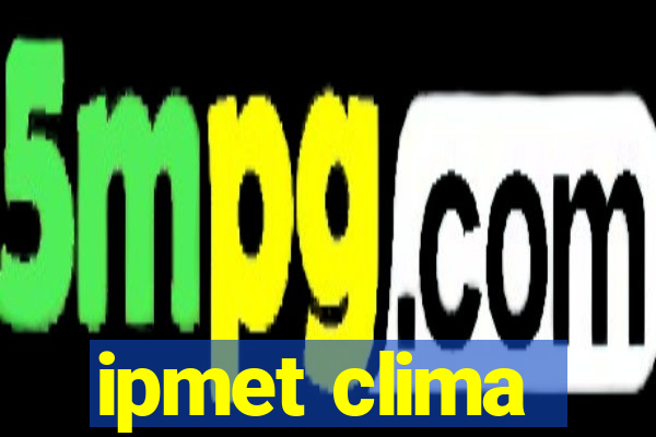 ipmet clima